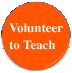 Volunteer to Teach!