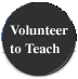 Volunteer to Teach!
